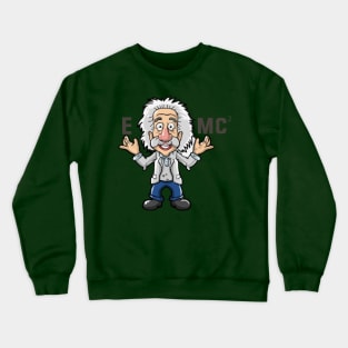 Einstein's Laugh Formula: E=MC^2 = Endless Chuckles Crewneck Sweatshirt